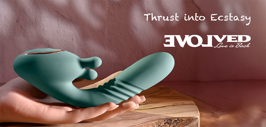 Evolved Thrust into Ecstasy